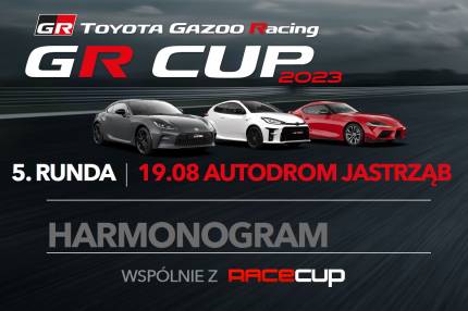 Harmonogram 5. rundy TOYOTA GR CUP - 19.08 Autodrom Jastrząb